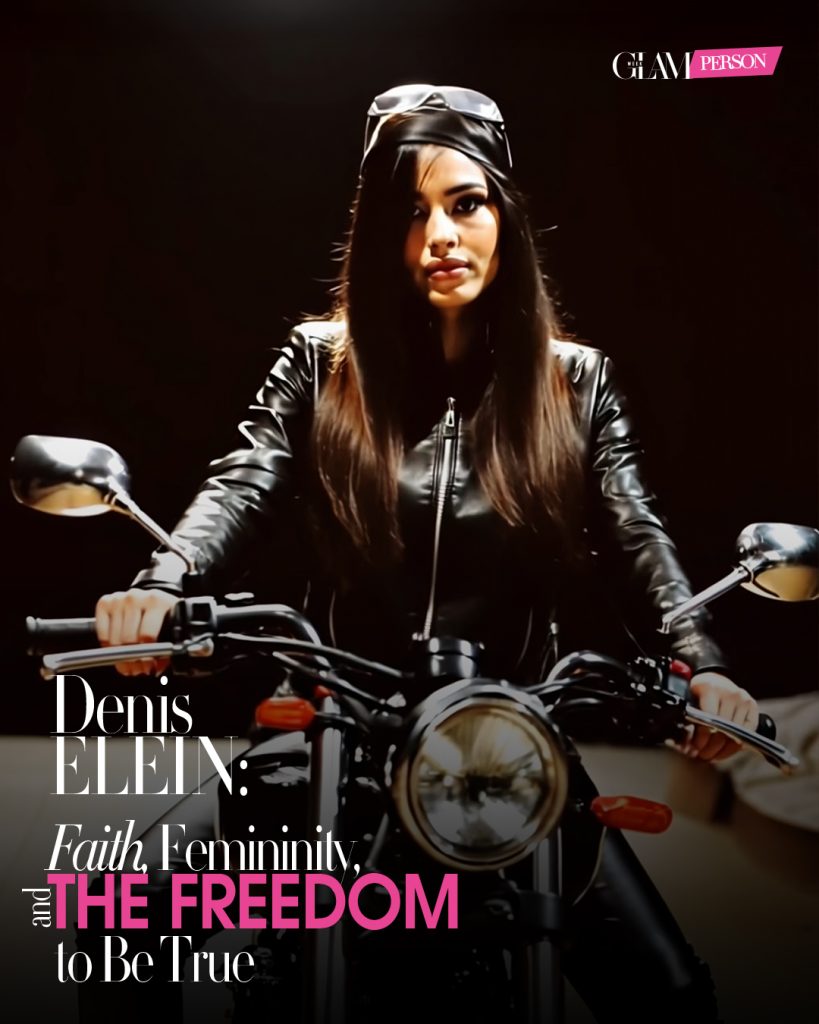 Denis Elein: Faith, Femininity, and the Freedom to Be True
