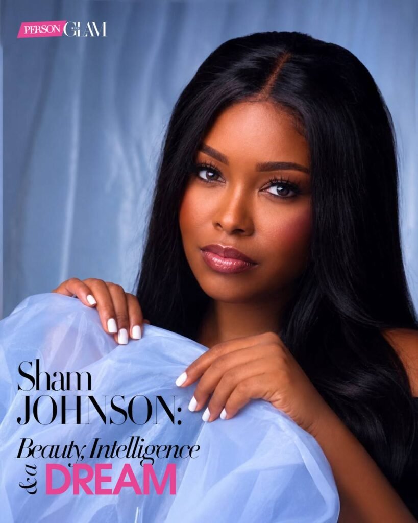 Sham Johnson: Beauty, Intelligence & Ambition